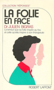 La Folie en face - Bigras Julien