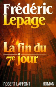 La Fin du septième jour - Lepage Frédéric
