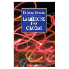 La medecine des Chakras - Fontaine Janine