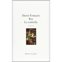 La comédie - Rey Henri-François
