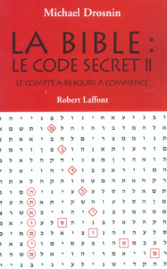 La Bible : le code secret. Tome 2, Le compte à rebours a commencé - Drosnin Michael
