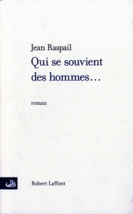 Qui se souvient des hommes... - Raspail Jean