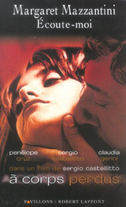 Ecoute-moi - Mazzantini Margaret ; Raynaud Vincent