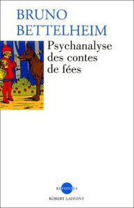 Psychanalyse des contes de fées - Bettelheim Bruno ; Carlier Théo
