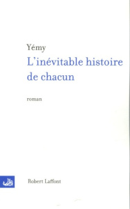 L'Inévitable Histoire de chacun - YEMY GEORGES