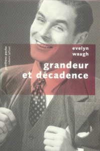 Grandeur et décadence - Waugh Evelyn ; Evans Henri
