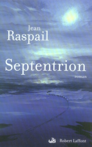 Septentrion - Raspail Jean