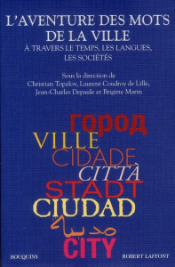 L'aventure des mots de la ville - Topalov Christian ; Coudroy de Lille Laurent ; Dep