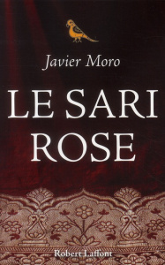 Le sari rose - Moro Javier ; Rosso François