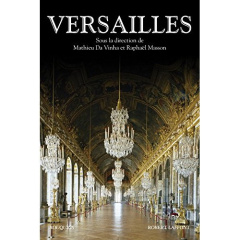 Versailles. Histoire, dictionnaire et anthologie - Da Vinha Mathieu ; Masson Raphaël