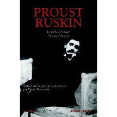 La Bible d'Amiens ; Sésame et les lys. Et autres textes - Proust Marcel ; Ruskin Jérôme ; Bastianelli Jérôme