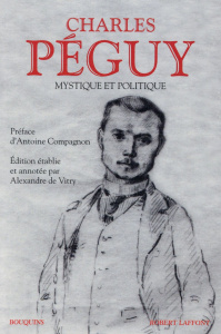 Charles Péguy. Mystique et politique - Compagnon Antoine ; Vitry Alexandre de