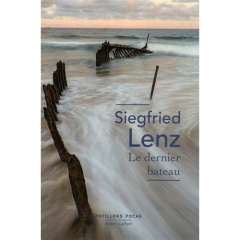 Le dernier bateau - Lenz Siegfried ; Demange Odile