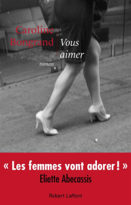 Vous aimer - Bongrand Caroline
