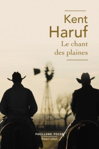 Le chant des plaines - Haruf Kent ; Legrand Benjamin