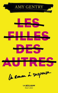 Les filles des autres - Gentry Amy ; Baril Simon