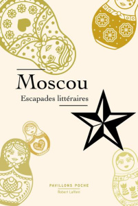 Moscou, escapades littéraires - Casanova Giacomo ; Staël-Holstein Germaine de ; Du