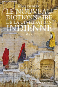 Le Nouveau Dictionnaire de la civilisation indienne - tome 2. 02 - Frédéric Louis ; DEWNARAIN Dave