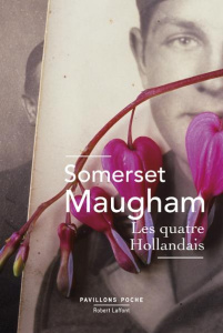 Les quatre hollandais. Et vingt-neuf autres nouvelles - Maugham William Somerset ; Dobrinsky Joseph ; Mart