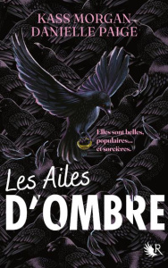 Les Ailes d'ombre Tome 1 - Morgan Kass ; Paige Danielle ; Nasalik Madeleine