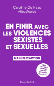En finir avec les violences sexistes et sexuelles. Manuel d'action - Haas Caroline de