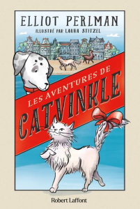 Les aventures de Catvinkle - Perlman Elliot ; Stitzel Laura ; Azoulay-Pacvon Al