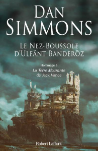 Le Nez-Boussole d'Ulfänt Banderoz - Simmons Dan ; Guillot Sébastien