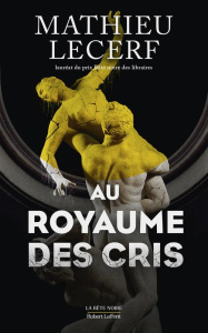 Au Royaume des cris - Lecerf Mathieu
