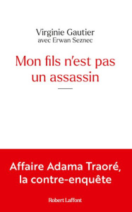 Mon fils n'est pas un assassin - Gautier Virginie ; Seznec Erwan