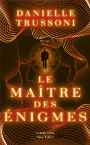 Le maître des énigmes - Trussoni Danielle ; Haas Dominique ; Leigniel Stép