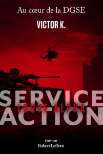 Service Action Tome 3 : Louve Alpha - K Victor