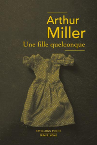 Une fille quelconque - Miller Arthur ; Zavriew André