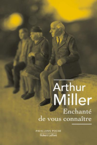 Enchanté de vous connaître - Miller Arthur ; Rosenthal Jean