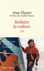 Réduire la voilure - Thuret Stan ; Etienne Camille