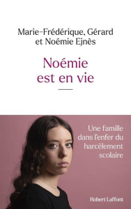 Noémie est en vie - Ejnès Gérard ; Ejnes Noémie ; Ejnes Marie-Frédériq