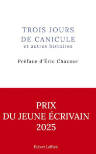 Trois jours de canicule et autres histoires - Louveau Baptiste ; Chacour Eric