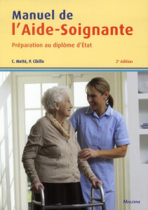 Manuel de l'aide-soignante. Préparation au diplôme d'Etat, 2e édition - Metté Colette ; Cibille Patrick