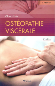 Ostéopathie viscérale. 2e édition - Hebgen Eric ; Prudhomme Christophe