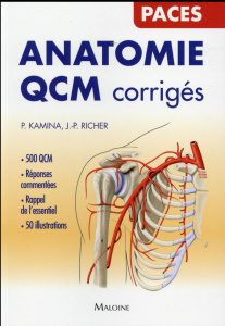 Anatomie QCM corrigés - Kamina Pierre ; Richer Jean-Pierre