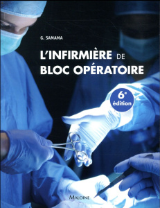 L'infirmière de bloc opératoire. 6e édition - Samama Guy ; Martinet Cyrille