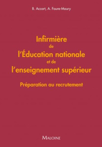 Infirmière de l'Education nationale et de l'enseignement supérieur. Préparation au recrutement - Accart Brigitte ; Faure-Maury Alexandre