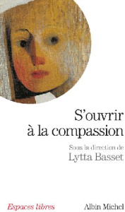 S'ouvrir à la compassion - Basset Lytta
