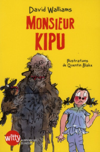 Monsieur Kipu - Walliams David ; Blake Quentin ; Le Plouhinec Valé