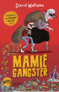 Mamie gangster - Walliams David ; Le Plouhinec Valérie