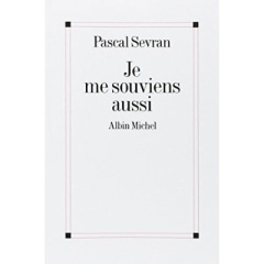 Je me souviens aussi - Sevran Pascal