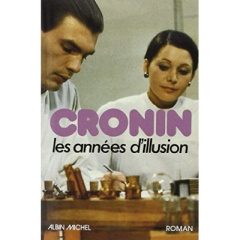 Les Années d'illusion - Cronin A.j. ; Glass Florence