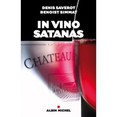 In vino satanas ! - Saverot Denis ; Simmat Benoist
