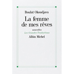 La Femme de mes rêves - Okoudjava Boulat ; Susini Anne-marie