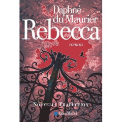 Rebecca - Du Maurier Daphné ; Neuhoff Anouk