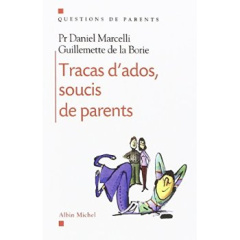 Tracas d'ados, soucis de parents - Marcelli Daniel ; La Borie guillemette